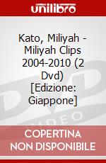Kato, Miliyah - Miliyah Clips 2004-2010 (2 Dvd) [Edizione: Giappone] dvd