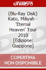 (Blu-Ray Disk) Kato, Miliyah - 'Eternal Heaven' Tour 2010 [Edizione: Giappone] brd