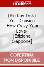 (Blu-Ray Disk) Yui - Cruising -How Crazy Your Love- [Edizione: Giappone] brd