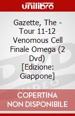 Gazette, The - Tour 11-12 Venomous Cell Finale Omega (2 Dvd) [Edizione: Giappone] dvd