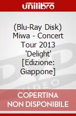 (Blu-Ray Disk) Miwa - Concert Tour 2013 'Delight' [Edizione: Giappone] brd
