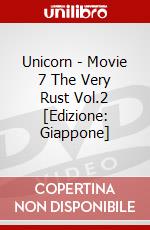Unicorn - Movie 7 The Very Rust Vol.2 [Edizione: Giappone] dvd