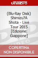 (Blu-Ray Disk) Shimizu?A Shota - Live Tour 2015 [Edizione: Giappone] brd