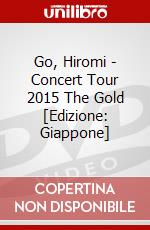 Go, Hiromi - Concert Tour 2015 The Gold [Edizione: Giappone] dvd
