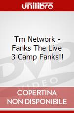 Tm Network - Fanks The Live 3 Camp Fanks!! dvd