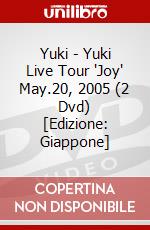 Yuki - Yuki Live Tour 'Joy' May.20, 2005 (2 Dvd) [Edizione: Giappone] dvd