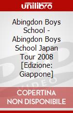 Abingdon Boys School - Abingdon Boys School Japan Tour 2008 [Edizione: Giappone] dvd