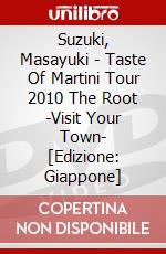 Suzuki, Masayuki - Taste Of Martini Tour 2010 The Root -Visit Your Town- [Edizione: Giappone] dvd