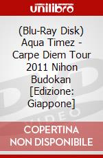 (Blu-Ray Disk) Aqua Timez - Carpe Diem Tour 2011 Nihon Budokan [Edizione: Giappone] brd