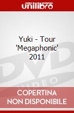 Yuki - Tour 'Megaphonic' 2011 dvd