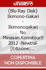 (Blu-Ray Disk) Ikimono-Gakari - Ikimonogakari No Minasan.Konnitour!! 2012 -Newtral- [Edizione: Giappone] brd