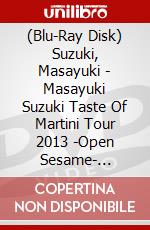 (Blu-Ray Disk) Suzuki, Masayuki - Masayuki Suzuki Taste Of Martini Tour 2013 -Open Sesame- [Edizione: Giappone] brd