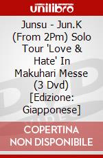 Junsu - Jun.K (From 2Pm) Solo Tour 'Love & Hate' In Makuhari Messe (3 Dvd) [Edizione: Giapponese] dvd