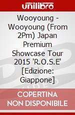 Wooyoung - Wooyoung (From 2Pm) Japan Premium Showcase Tour 2015 'R.O.S.E' [Edizione: Giappone] dvd