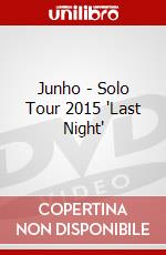 Junho - Solo Tour 2015 'Last Night' dvd