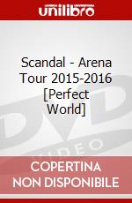 Scandal - Arena Tour 2015-2016 [Perfect World] dvd
