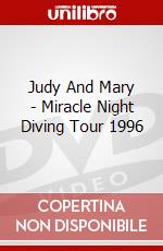 Judy And Mary - Miracle Night Diving Tour 1996 dvd