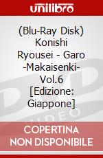(Blu-Ray Disk) Konishi Ryousei - Garo -Makaisenki- Vol.6 [Edizione: Giappone] brd