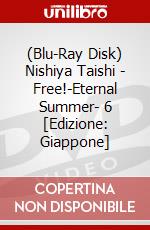 (Blu-Ray Disk) Nishiya Taishi - Free!-Eternal Summer- 6 [Edizione: Giappone] brd