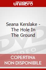 Seana Kerslake - The Hole In The Ground dvd