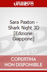 Sara Paxton - Shark Night 3D [Edizione: Giappone] dvd