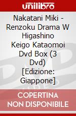 Nakatani Miki - Renzoku Drama W Higashino Keigo Kataomoi Dvd Box (3 Dvd) [Edizione: Giappone] dvd