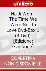 Ha Ji-Won - The Time We Were Not In Love Dvd-Box 1 (4 Dvd) [Edizione: Giappone] dvd