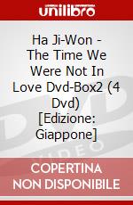 Ha Ji-Won - The Time We Were Not In Love Dvd-Box2 (4 Dvd) [Edizione: Giappone] film in dvd