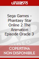 Sega Games - Phantasy Star Online 2 The Animation Episode Oracle 3 dvd