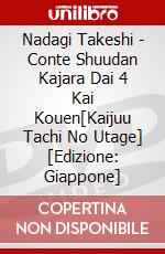Nadagi Takeshi - Conte Shuudan Kajara Dai 4 Kai Kouen[Kaijuu Tachi No Utage] [Edizione: Giappone] dvd