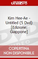 Kim Hee-Ae - Untitled (5 Dvd) [Edizione: Giappone] film in dvd