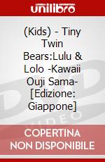 (Kids) - Tiny Twin Bears:Lulu & Lolo -Kawaii Ouji Sama- [Edizione: Giappone] dvd