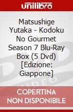 Matsushige Yutaka - Kodoku No Gourmet Season 7 Blu-Ray Box (5 Dvd) [Edizione: Giappone] dvd