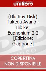 (Blu-Ray Disk) Takeda Ayano - Hibike! Euphonium 2 2 [Edizione: Giappone] brd