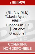 (Blu-Ray Disk) Takeda Ayano - Hibike! Euphonium 2 7 [Edizione: Giappone] brd