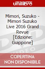 Mimori, Suzuko - Mimori Suzuko Live 2016 Grand Revue [Edizione: Giappone] dvd