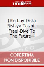 (Blu-Ray Disk) Nishiya Taishi - Free!-Dive To The Future-4 brd