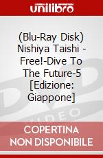 (Blu-Ray Disk) Nishiya Taishi - Free!-Dive To The Future-5 [Edizione: Giappone] brd