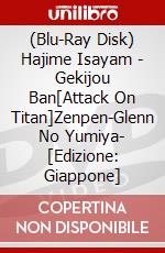 (Blu-Ray Disk) Hajime Isayam - Gekijou Ban[Attack On Titan]Zenpen-Glenn No Yumiya- [Edizione: Giappone] brd