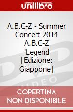 A.B.C-Z - Summer Concert 2014 A.B.C-Z 'Legend [Edizione: Giappone] dvd