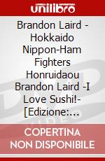 Brandon Laird - Hokkaido Nippon-Ham Fighters Honruidaou Brandon Laird -I Love Sushi!- [Edizione: Giappone] dvd