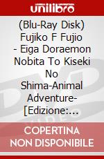 (Blu-Ray Disk) Fujiko F Fujio - Eiga Doraemon Nobita To Kiseki No Shima-Animal Adventure- [Edizione: Giappone] brd