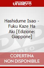 Hashidume Isao - Fuku Kaze Ha Aki [Edizione: Giappone] dvd