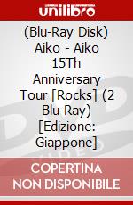 (Blu-Ray Disk) Aiko - Aiko 15Th Anniversary Tour [Rocks] (2 Blu-Ray) [Edizione: Giappone] film in dvd