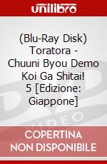 (Blu-Ray Disk) Toratora - Chuuni Byou Demo Koi Ga Shitai! 5 [Edizione: Giappone] film in dvd