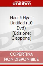 Han Ji-Hye - Untitled (10 Dvd) [Edizione: Giappone] film in dvd di Pony Canyon