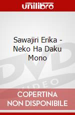 Sawajiri Erika - Neko Ha Daku Mono dvd