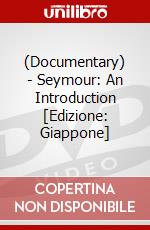 (Documentary) - Seymour: An Introduction [Edizione: Giappone] dvd