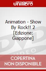 Animation - Show By Rock!! 2 [Edizione: Giappone] dvd