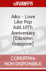 Aiko - Love Like Pop Add.10Th Anniversary [Edizione: Giappone] film in dvd